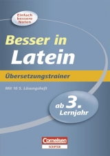 Besser in der Sekundarstufe I - Latein / Ab 3. Lernjahr - Übersetzungstrainer - Forster, Frank