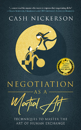 Negotiation as a Martial Art -  Cash Nickerson