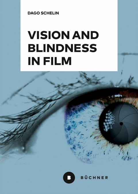 Vision and Blindness in Film - Dago Schelin