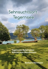 Sehnsuchtsort Tegernsee - Barbara Herrmann