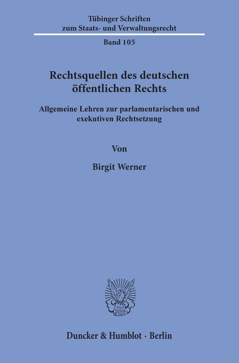 Rechtsquellen des deutschen öffentlichen Rechts. -  Birgit Werner