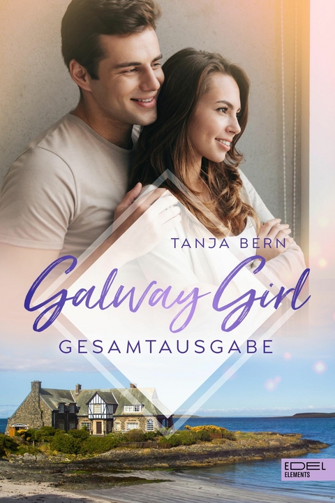 Galway Girl Gesamtausgabe - Tanja Bern