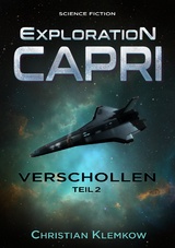 Exploration Capri: Teil 2 Verschollen (Science Fiction Odyssee) - Christian Klemkow