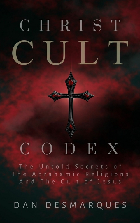 Christ Cult Codex -  Dan Desmarques