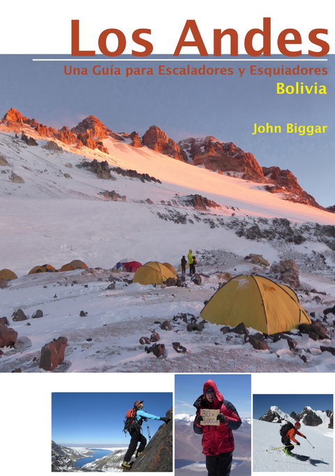 LOS ANDES – UNA GUIA PARA ESCALADORES Y ESQUIADORES - John Biggar