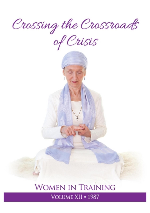 Crossing the Crossroads of Crisis - PhD Yogi Bhajan