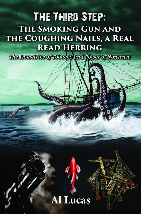 Third Step - The Smoking Gun and the Coughing Nails, a Real Read Herring -  Al Lucas