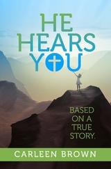 He Hears You - Carleen Brown