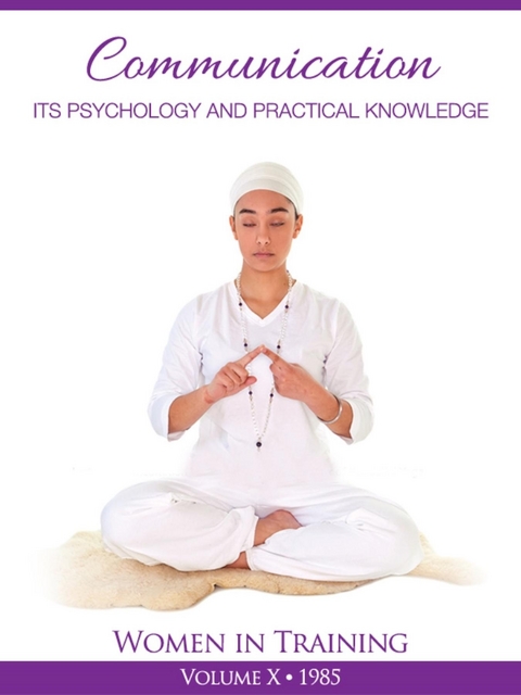 Communication, Its Psychology and Practical Knowledge - PhD Yogi Bhajan