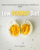 Low FODMAP Diet - Bruce Ackerberg