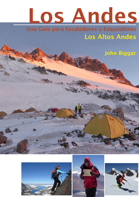 LOS ANDES – UNA GUIA PARA ESCALADORES Y ESQUIADORES - John Biggar