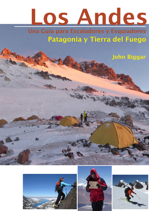 LOS ANDES – UNA GUIA PARA ESCALADORES Y ESQUIADORES - John Biggar