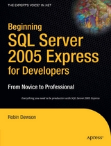 Beginning SQL Server 2005 Express for Developers - Robin Dewson