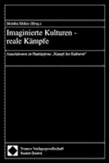 Imaginierte Kulturen - reale Kämpfe