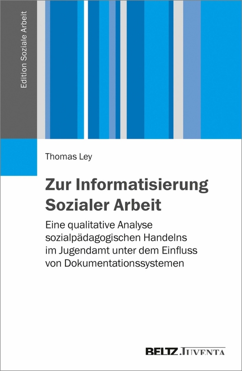 Zur Informatisierung Sozialer Arbeit -  Thomas Ley