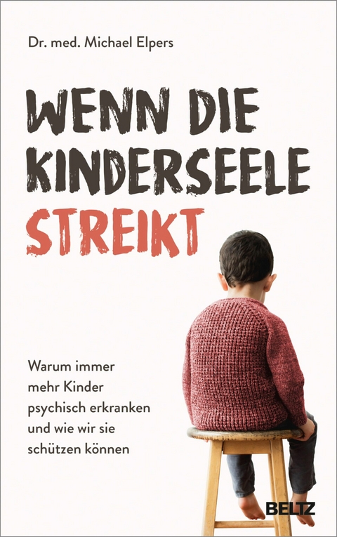 Wenn die Kinderseele streikt -  Michael Elpers