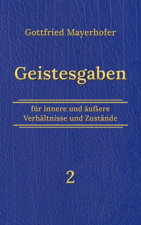 Geistesgaben 2 - Gottfried Mayerhofer