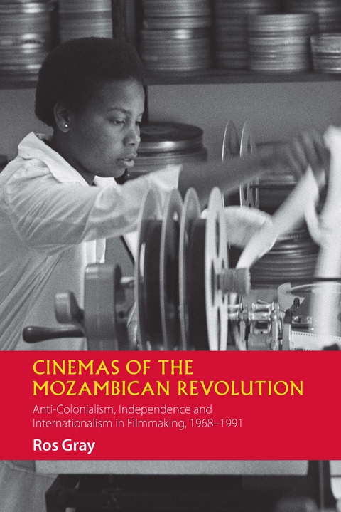 Cinemas of the Mozambican Revolution - Ros Gray