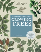 Kew Gardener's Guide to Growing Trees -  Tony Kirkham