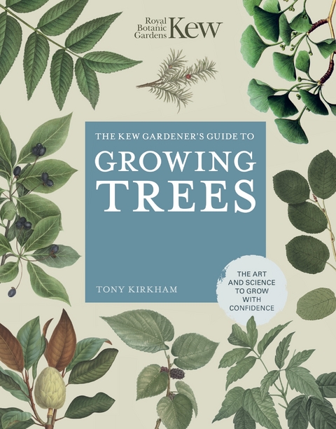 Kew Gardener's Guide to Growing Trees -  Tony Kirkham