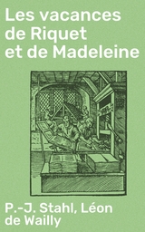 Les vacances de Riquet et de Madeleine - P.-J. Stahl, Léon de Wailly