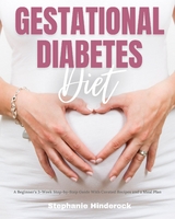 Gestational Diabetes Diet - Stephanie Hinderock