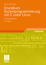 Grundkurs Socketprogrammierung mit C unter Linux - Pollakowski, Martin