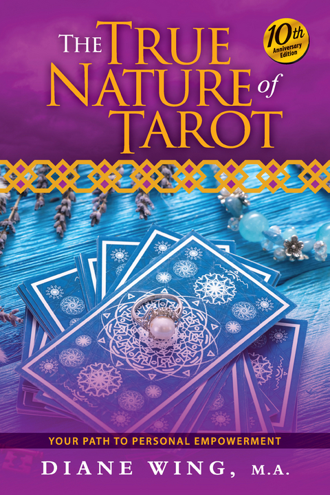 True Nature of Tarot -  Diane Wing