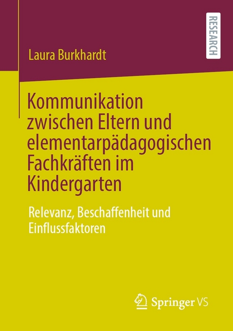 Kommunikation zwischen Eltern und elementarpädagogischen Fachkräften im Kindergarten - Laura Burkhardt