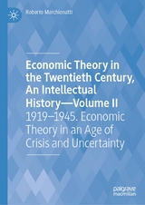 Economic Theory in the Twentieth Century, An Intellectual History—Volume II - Roberto Marchionatti