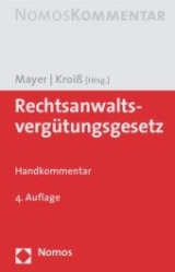 Rechtsanwaltsvergütungsgesetz - Mayer, Hans-Jochem; Kroiß, Ludwig