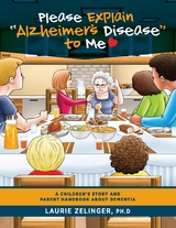 Please Explain Alzheimer's Disease to Me -  Laurie Zelinger