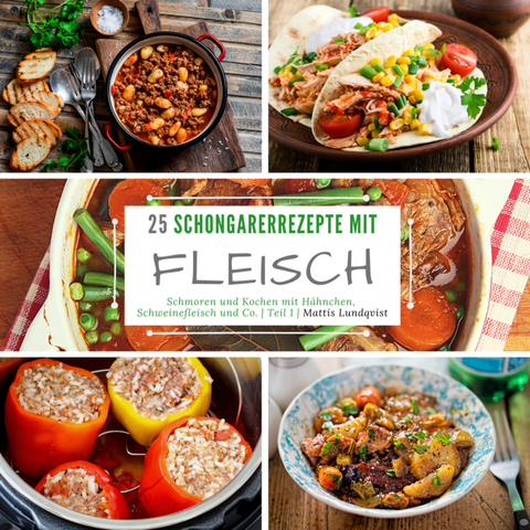 25 Schongarerrezepte mit Fleisch - Teil 1 - Mattis Lundqvist