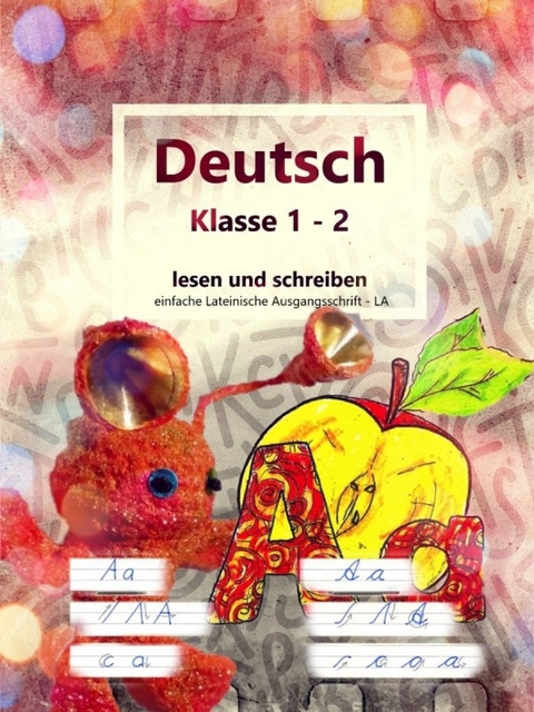 Deutsch Klasse 1 - 2 lesen und schreiben - Stefanie Geelhaar