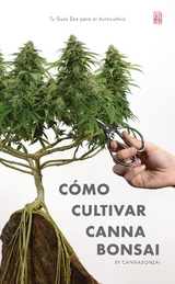 Cómo Cultivar Cannabonsai -  Cannabonzai