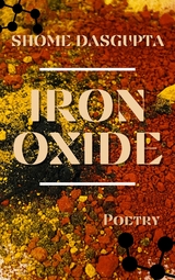 Iron Oxide - Shome Dasgupta