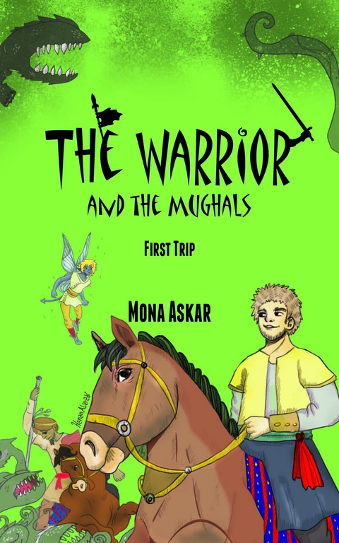 The Warrior and the Mughals - Mona Askar