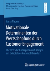 Motivationale Determinanten der Wertschöpfung durch Customer Engagement - Anna Nauen