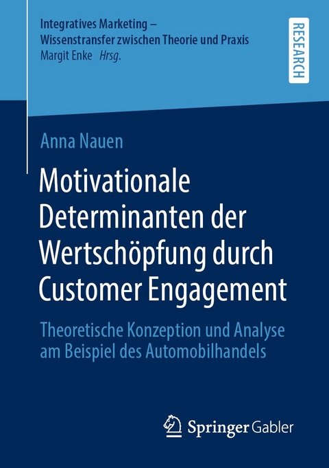 Motivationale Determinanten der Wertschöpfung durch Customer Engagement - Anna Nauen