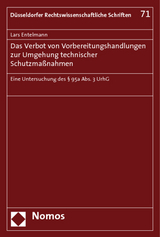 Das Verbot von Vorbereitungshandlungen zur Umgehung technischer Schutzmaßnahmen - Lars Entelmann