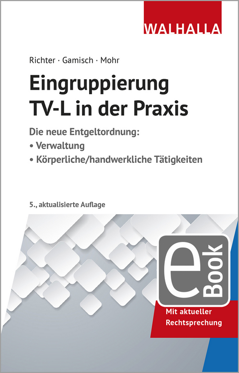 Eingruppierung  TV-L in der Praxis - Achim Richter, Annett Gamisch, Thomas Mohr