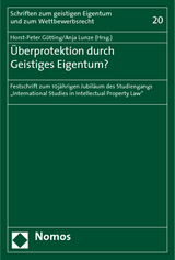 Überprotektion durch Geistiges Eigentum? - 