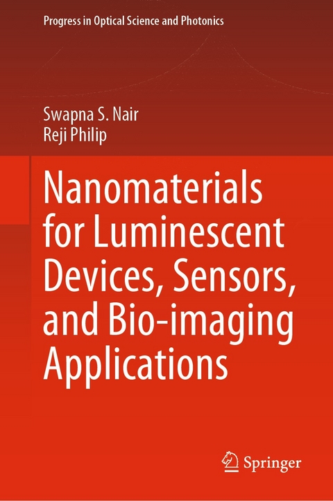 Nanomaterials for Luminescent Devices, Sensors, and Bio-imaging Applications - Swapna S. Nair, Reji Philip