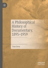 A Philosophical History of Documentary, 1895–1959 - Dan Geva