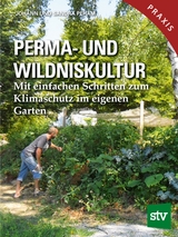 Perma- und Wildniskultur - Johann Peham, Sandra Peham