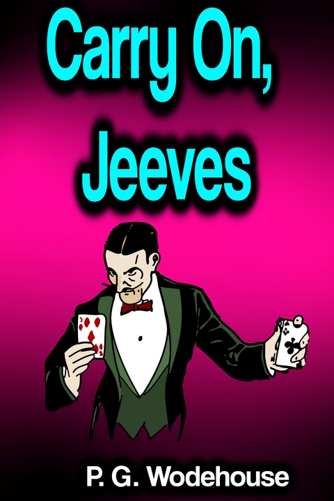 Carry On, Jeeves - P. G. Wodehouse