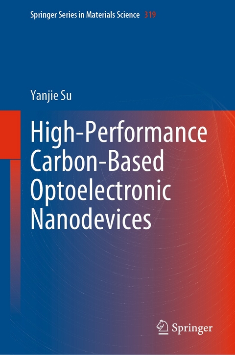 High-Performance Carbon-Based Optoelectronic Nanodevices - Yanjie Su