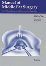 Manual of Middle Ear Surgery - Mirko Tos