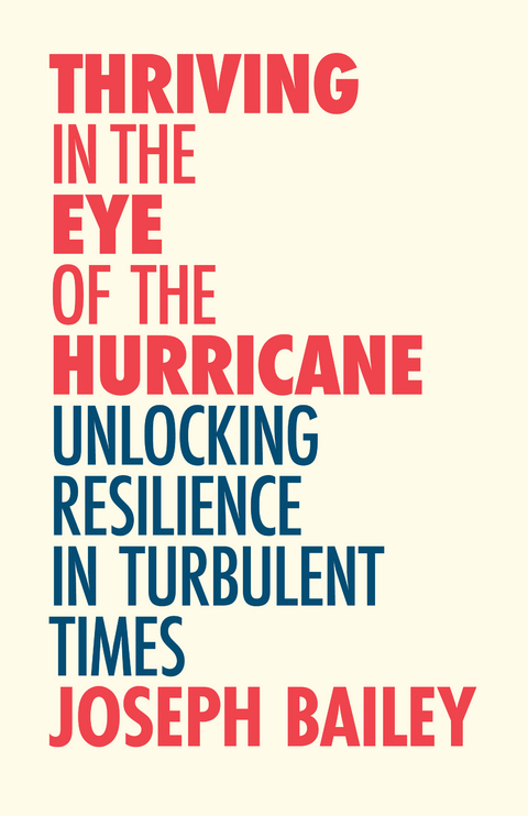 Thriving in the Eye of the Hurricane - LP Joseph Bailey MA