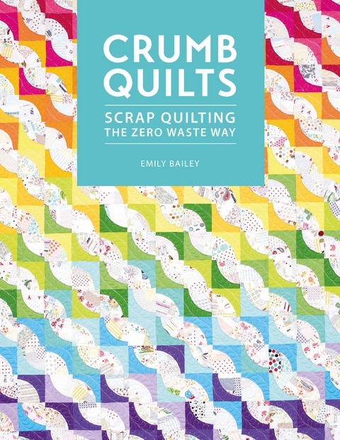 Crumb Quilts -  Emily Bailey